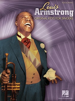 Louis Armstrong by Armstrong Louis Louis Armstrong for Vocal (Original Keys For Si)