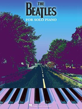 Beatles For Solo Piano by Beatles The Beatles for Piano Collection