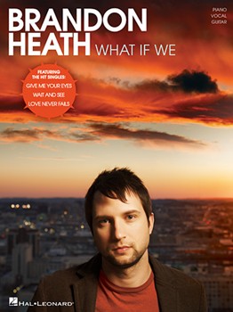 What If We by Heath Brandon Brandon Heath for PVG Collection