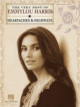 Very Best of Emmylou Harris: Heartaches & Highways by Emmylou Harris for P/V/G