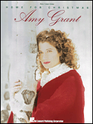 Amy Grant - Home for Christmas - P/V/G