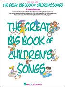 The Great Big Book of Children's Songs PVG