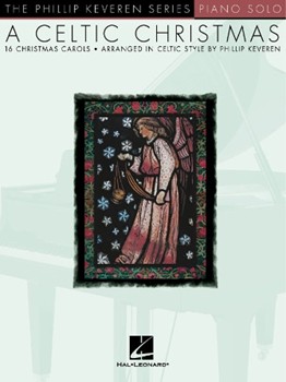 Hal Leonard Various Composers Phillip Keveren  Celtic Christmas