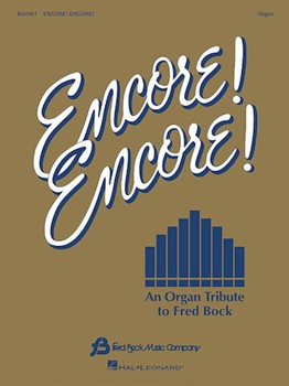 Encore! Encore! by Fred Bock for Organ