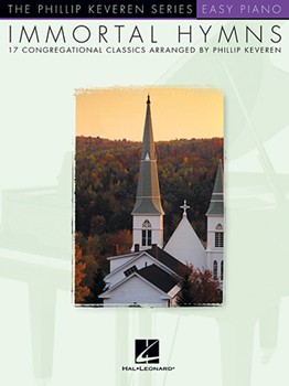 Hal Leonard Keveren Phillip Keveren  Immortal Hymns - Easy Piano