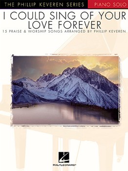 Hal Leonard Various Keveren  I Could Sing of Your Love Forever (Piano