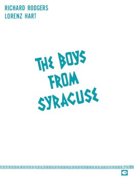 Boys From Syracuse by Rodgers and Hart for Broadway V