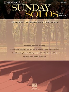 Even More Sunday Solos for Piano - Preludes, Offertories & Postludes Piano