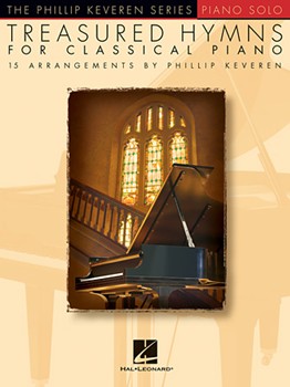 Treasured Hymns for Classical Piano - arr. Phillip Keveren The Phillip Keveren Series Piano Solo piano