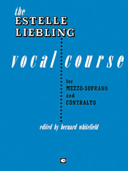 Hal Leonard Liebling E Whitefield Estelle Liebling Estelle Liebling Vocal Course - Mezzo Soprano/Contralto