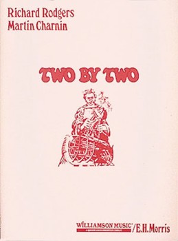 Two By Two by Rodgers and Charnin for Vocal Score