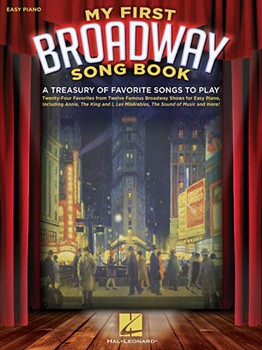 My First Broadway Song Book - A Treasury of Favorite Songs to Play Easy Piano
