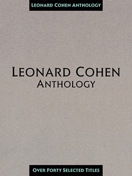 Leonard Cohen Anthology by Cohen Leonard Leonard Cohen for Piano Collection