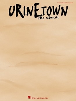 Urinetown - Vocal Selections PVG
