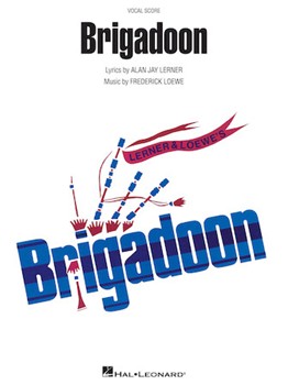 Brigadoon by Lerner and Loewe for Broadway V