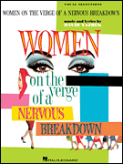 Hal Leonard David Yazbek           Women on the Verge of a Nervous Breakdown - Piano / Vocal / Guitar