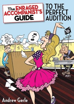 Enraged Accompanist's Guide To The Perfect Audition REFERENCE