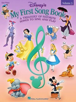 Disney's My First Songbook - Volume 3 - A Treasury of Favorite Songs to Sing and Play Easy Pno