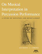 Meredith Cirone   On Musical Interpretation in Percussion Performance - Text