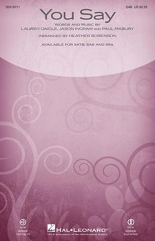 You Say by Daigle Ingram and Mabury - Sorenson Heather - Daigle Lauren for SAB