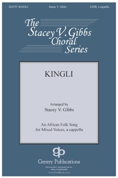 Kingli by - Gibbs Stacey V - for SATB a cappella