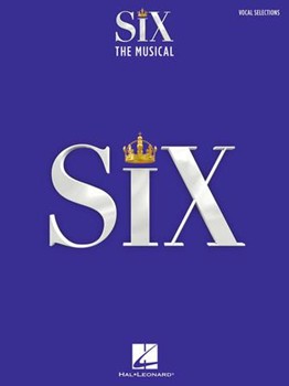 Hal Leonard Marlow | Moss   Six: The Musical
 - Vocal Selections