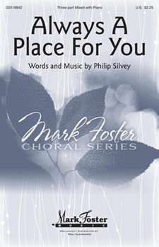 Always A Place For You by Silvey Philip for 3-Part Mixed and Piano