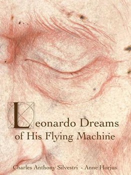 Leonardo Dreams of His Flying Machine by Whitacre Eric Leonardo da Vinci for