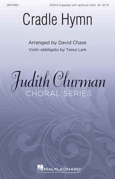 Cradle Hymn by - Chase David - for SATB a cappella (Optional Violin)