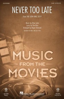 Never Too Late - from The Lion King by John and Rice - Emerson Roger - John Elton for SAB and Piano