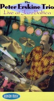 The Peter Erskine Trio - Live at Jazz Baltica by Peter Erskine Trio for