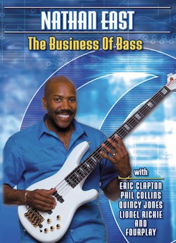 Nathan East - The Business of Bass by Nathan East for