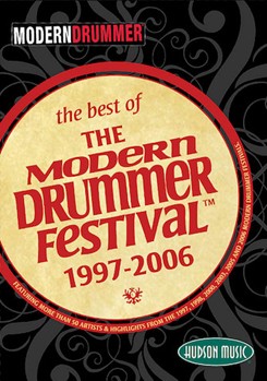 The Best of the Modern Drummer Festival(TM) - 1997-2006 by Various for
