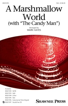 Marshmallow World with The Candy Man by - Hayes Mark - for SSA