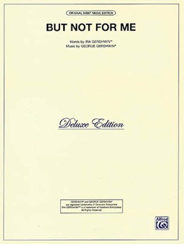 But Not for Me by Gershwin George and Ira for