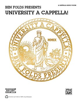Ben Folds Presents University A Cappella by Folds Ben Ben Folds for SATB