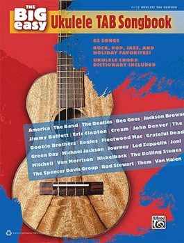 Big Easy Ukulele Tab Songbook by Various Various for Ukulele Co