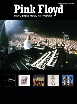 Pink Floyd: Piano Sheet Music Anthology by Pink Floyd Pink Floyd for PVG Collection