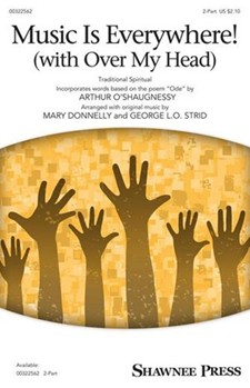 Music Is Everywhere with Over My Head by - Donnelly and Strid - for 2-Part