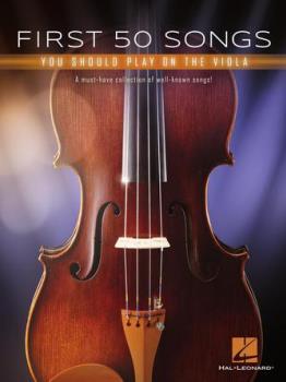 First 50 Songs You Should Play on the Viola - A Must-Have Collection of Well-Known Songs!