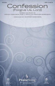 Confession (Forgive Us Lord) by Ferguson Wendy - Sorenson Heather - for SATB