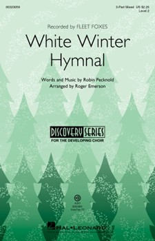 White Winter Hymnal by Pecknold Robin - Emerson Roger - Fleet Foxes for 3-Part Mixed