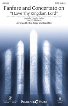 Fanfare and Concertato on I Love Thy Kingdom Lord by St Thomas - Paige and Nix - Timothy Dwight for SATB and Piano