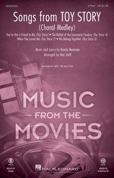 Songs from Toy Story (Choral Medley) by Newman Randy - Huff Mac - for 2-Part