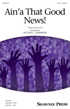 Ain'a That Good News by - Johnson Victor C - for SATB