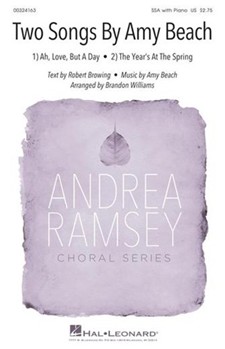 Two Songs by Amy Beach by Beach Amy - Williams Brandon - Browning Robert for SSA