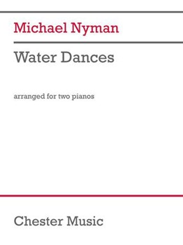 Water Dances by Nyman Michael for 2 Piano 4 Hands