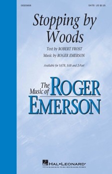 Stopping By Woods by Emerson Roger Frost Robert for SATB