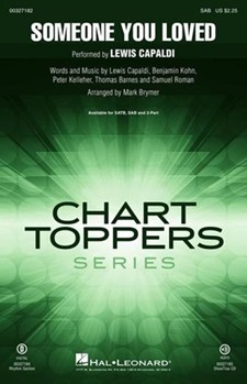 Someone You Loved by Capaldi Kohn Kelleher Barnes and Roman - Brymer Mark - Lewis Capaldi for SAB and Piano