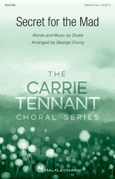 Secret for the Mad by Clark Dorothy - Chung George - Dodie for SSAB and Piano